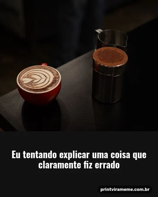 Exemplo do meme “Tentando explicar”