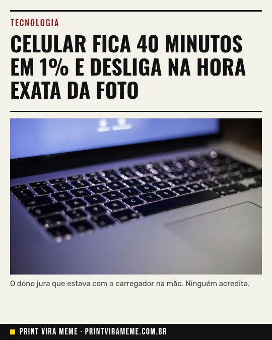 Exemplo do meme “1% de bateria”